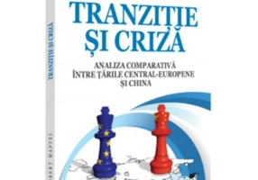 Tranzitie si criza. Analiza comparativa intre tarile Central-Europene si China - Robert Maftei