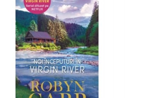 Noi inceputuri in Virgin River - Robyn Carr