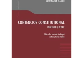 Contencios constitutional. Editia a 2-a. Proceduri si teorie - Ioan Muraru, Nasty Marian Vladoiu