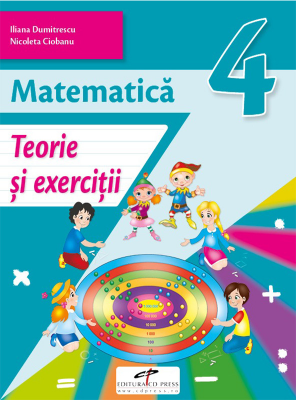Matematica. Caiet de activitati. Clasa a 4-a - Iliana Dumitrescu