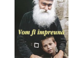 Vom fi impreuna. In tovarasia Sfantului Efrem Katunakiotul - Mitropolitul Nectarie al Argolidei