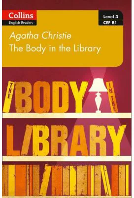 The Body in the Library. Level 3, B1 - Agatha Christie