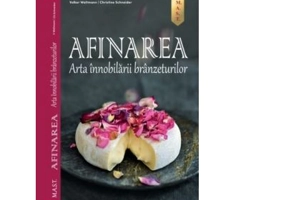 Afinarea. Arta innobilarii branzeturilor - Volker Waltmann, Christine Schneider