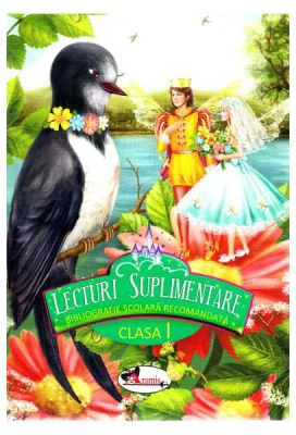 Lecturi suplimentare. Bibliografie scolara recomandata clasa 1