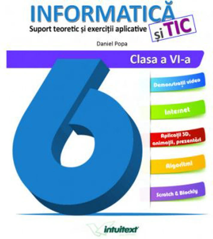 Informatica si TIC. Suport teoretic si exercitii aplicative clasa a 6-a