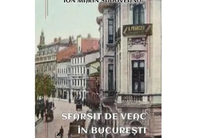 Sfarsit de veac in Bucuresti - Ion Marin Sadoveanu