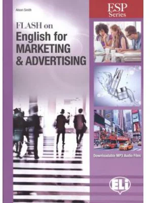 Flash on English for Specific Purposes. Marketing &amp; Advertising - Alison Smith