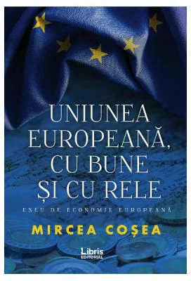 Uniunea Europeana, cu bune si cu rele