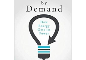 Driven by Demand: How Energy Gets its Power - Jimmy Y. Jia, Jason Crabtree