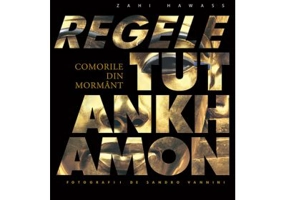 Regele Tutankhamon - Zahi Hawass