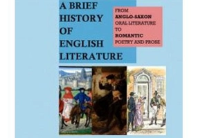 A brief history of English literature. From anglo-saxon oral literature to romantic poetry and prose - Corina Alexandrina Lirca