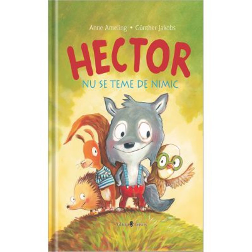 Hector nu se teme de nimic - Gunther Jakobs, Anne Ameling