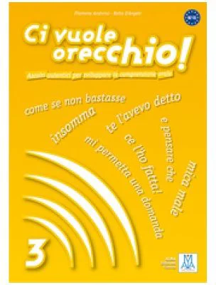 Ci vuole orecchio! 3 (libro + CD audio)