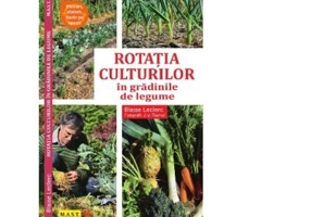 Rotatia culturilor in gradina de legume - Blaise Leclerc, Jean-Jacques Reynal