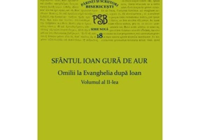 P. S. B. Volumul 18. Omilii la Evanghelia dupa Ioan, volumul 2 - Sfantul Ioan Gura de Aur