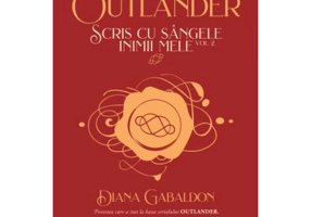 Scris cu sangele inimii mele volumul 2. Seria OUTLANDER, partea a 8-a - Diana Gabaldon
