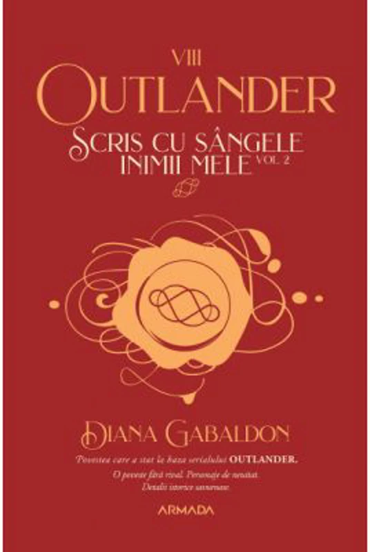 Scris cu sangele inimii mele volumul 2. Seria OUTLANDER, partea a 8-a - Diana Gabaldon