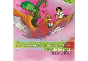 Pe aripile cuvintelor. Caiet de lectura pentru clasa a 2-a - Adina Grigore