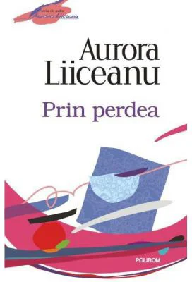 Prin perdea - Aurora Liiceanu