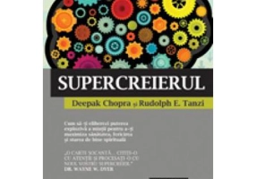 Supercreierul - Dr. Deepak Chopra