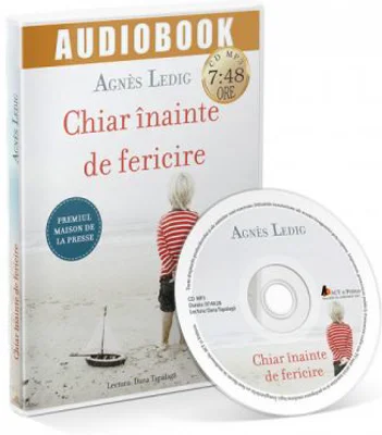 Audiobook. Chiar inainte de fericire - Agnes Ledig