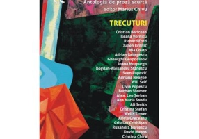 Kiwi, 2023. Antologia de proza scurta. Trecuturi - Marius Chivu