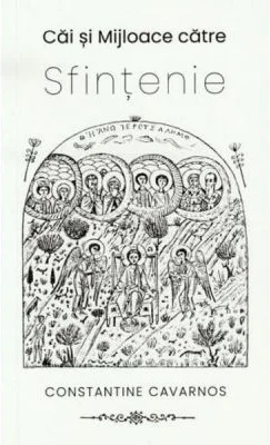 Cai si mijloace catre sfintenie - Constantine Cavarnos