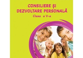 Consiliere si dezvoltare personala. Manual clasa a 5-a - Cristina Ipate-Toma