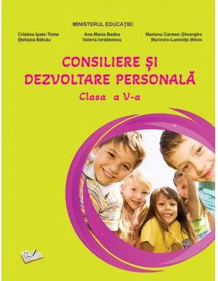 Consiliere si dezvoltare personala. Manual clasa a 5-a - Cristina Ipate-Toma