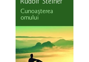 Cunoasterea omului - Rudolf Steiner