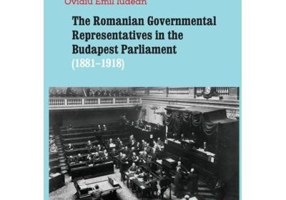 The Romanian Governmental representatives in the Budapest Parliament (1881-1918) - Ovidiu-Emil Iudean