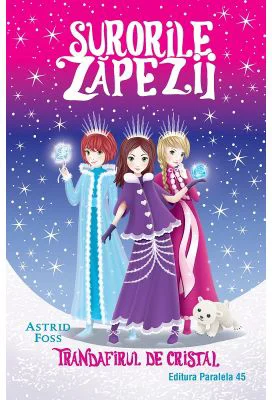 Surorile zapezii. Trandafirul de cristal. Volumul 2 - Astrid Foss