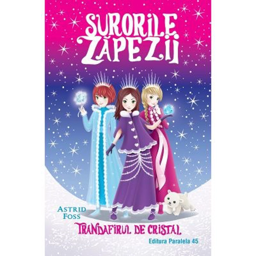 Surorile zapezii. Trandafirul de cristal. Volumul 2 - Astrid Foss