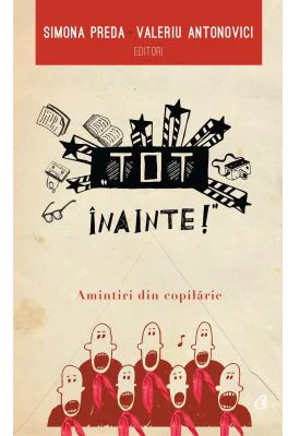 "Tot inainte!'' Amintiri din copilarie - Simona Preda