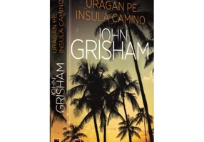 Uragan pe insula Camino - John Grisham