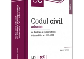 Codul civil adnotat cu doctrina si jurisprudenta. Volumul II - art. 953-1. 395 - Viorel Terzea