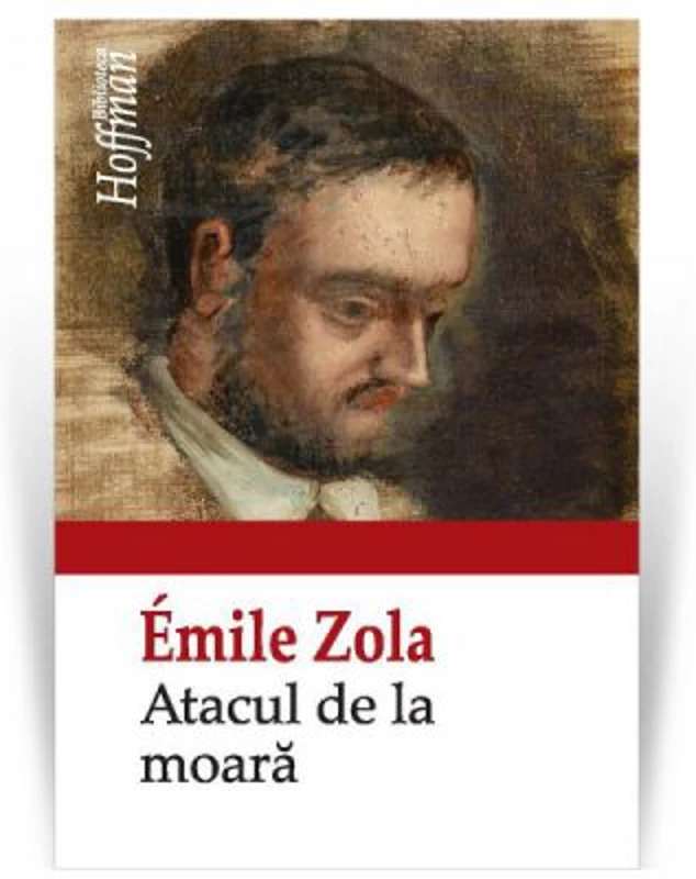 Atacul de la moara - Emile Zola