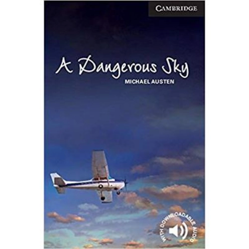 A Dangerous Sky - Michael Austen (Level 6 Advanced)