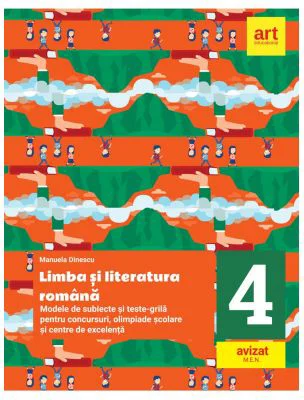 Modele de subiecte si teste-grila pentru concursuri, olimpiade scolare si centre de excelenta, clasa a 4-a. Limba si literatura romana - Manuela Dines