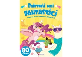 Prietenii mei fantastici. Caiet cu jocuri si exercitii distractive