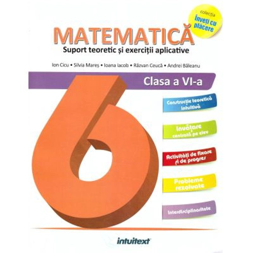 Matematica. Suport teoretic si exercitii aplicative clasa a 6-a