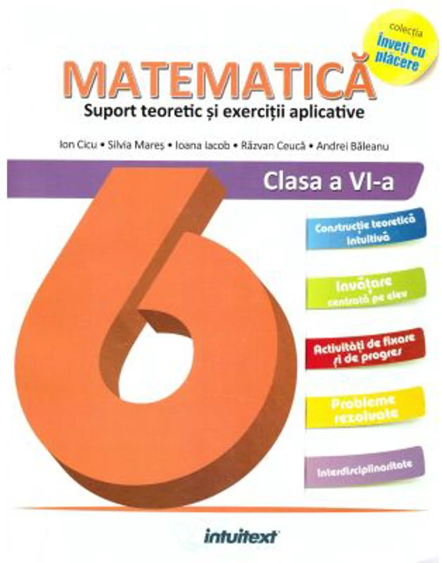 Matematica. Suport teoretic si exercitii aplicative clasa a 6-a