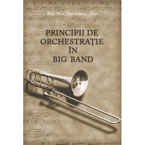 Principii de orchestratie in Big Band - Nicu Dumitrescu Nae
