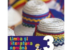 Limba si literatura romana. Manual. Clasa a 3-a