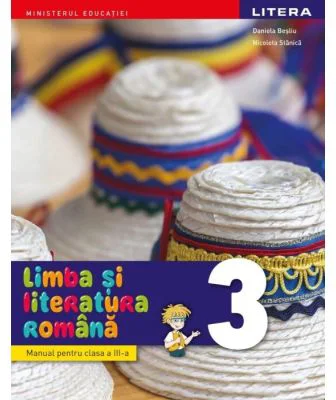 Limba si literatura romana. Manual. Clasa a 3-a