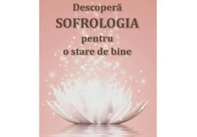 Descopera sofrologia pentru o stare de bine - Lorena Luchian