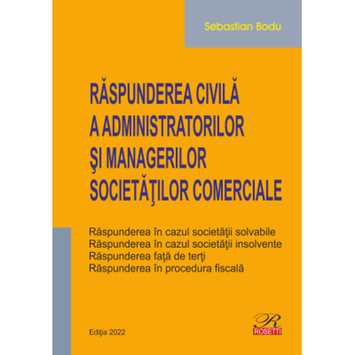 Raspunderea civila a administratorilor si managerilor societatilor comerciale