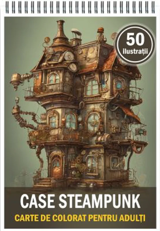 Carte de colorat, 50 de ilustratii, Case Steampunk