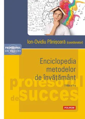 Enciclopedia metodelor de invatamant. Editia a 2‑a adaugita - Ion-Ovidiu Panisoara