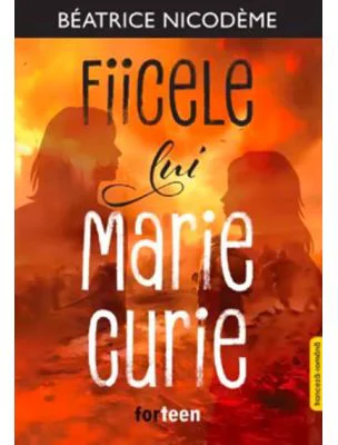 Fiicele lui Marie Curie - Beatrice Nicodeme